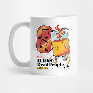 I listen dead people Mug